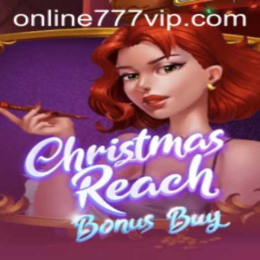 Dive into the Festive World of ChristmasReachBonusBuy with 777vip