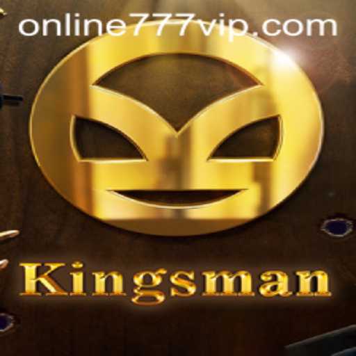 Explore the Thrilling World of Kingsman: A Deep Dive into the Game 777vip