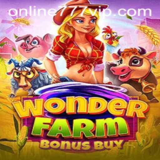 Exploring the Enchanting World of WonderFarmBonusBuy: Your Gateway to 777vip